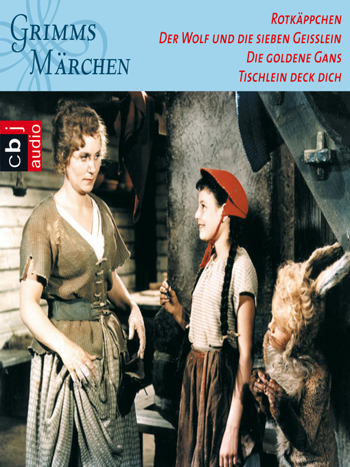 Title details for Rotkäppchen, Der Wolf und die sieben Geißlein, Die goldene Gans, Tischlein deck dich by Rolf Brüder Grimm - Available